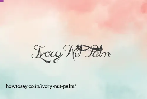 Ivory Nut Palm