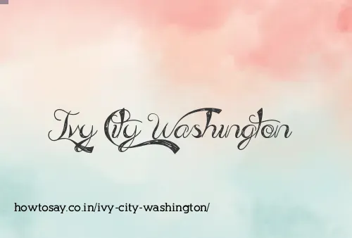 Ivy City Washington
