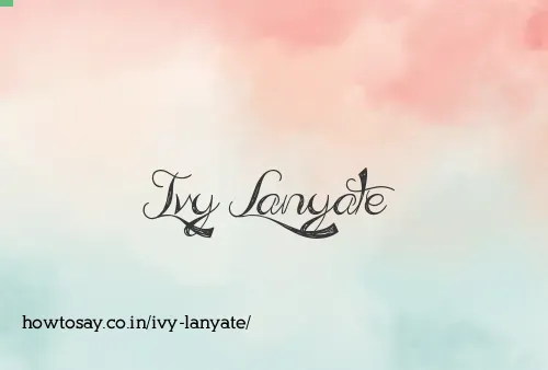 Ivy Lanyate