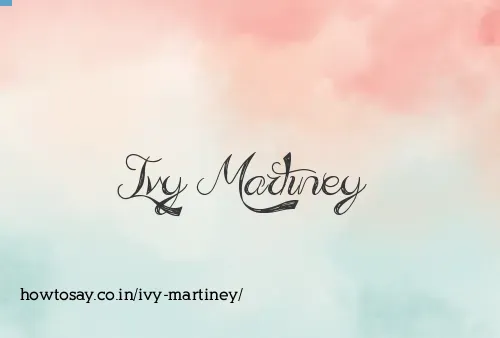Ivy Martiney