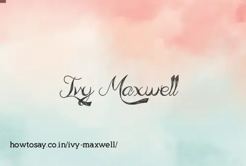 Ivy Maxwell