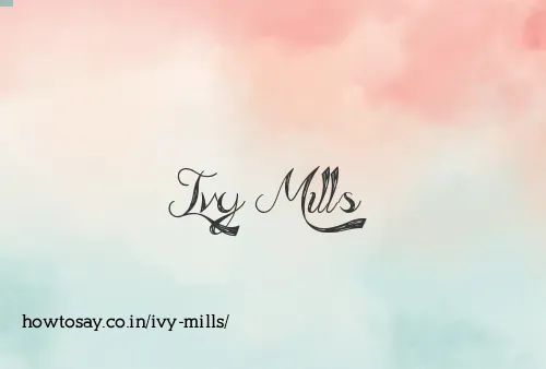 Ivy Mills