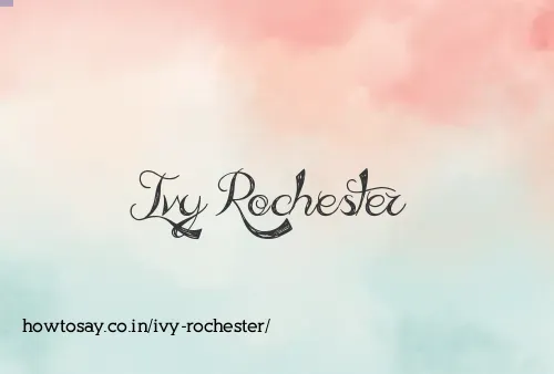 Ivy Rochester
