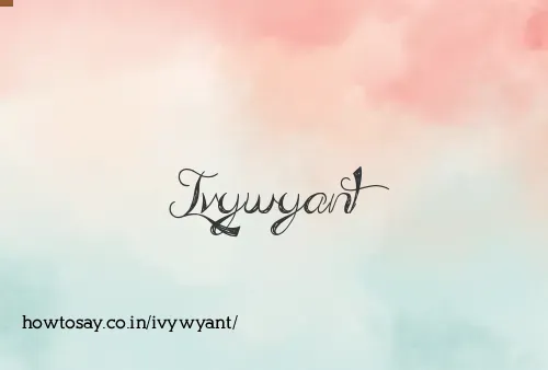 Ivywyant