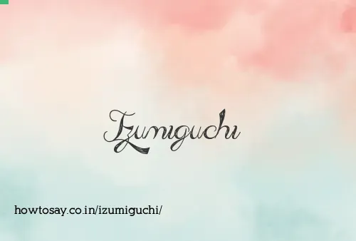 Izumiguchi