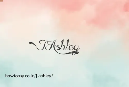 J Ashley