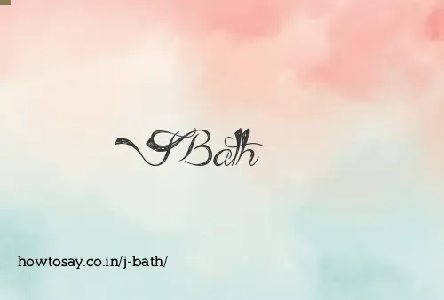 J Bath