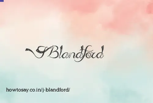 J Blandford