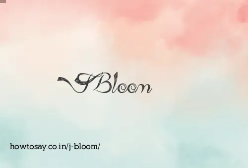 J Bloom