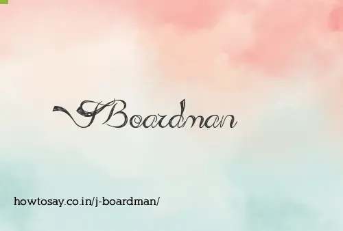 J Boardman