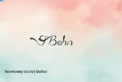 J Bohn