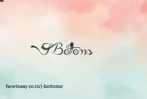 J Bottoms