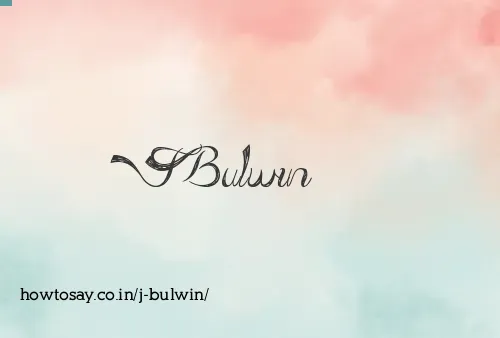 J Bulwin