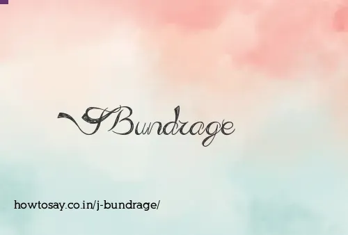 J Bundrage