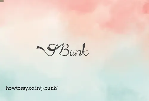 J Bunk