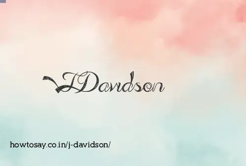 J Davidson