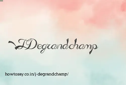 J Degrandchamp