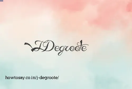 J Degroote