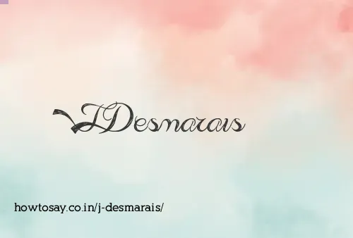 J Desmarais
