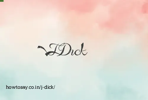 J Dick