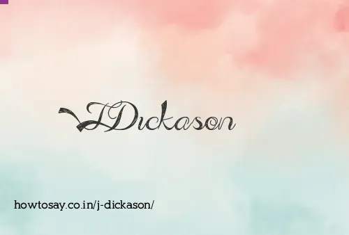 J Dickason
