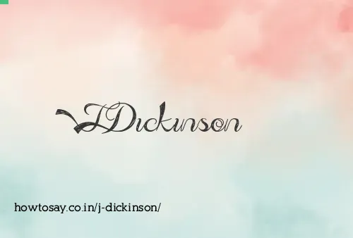 J Dickinson