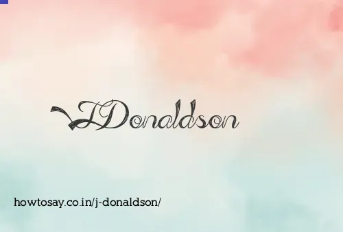 J Donaldson