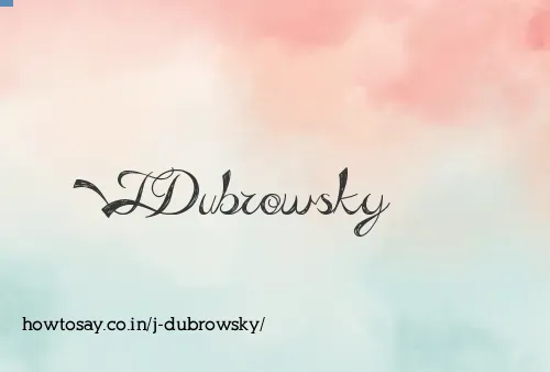 J Dubrowsky