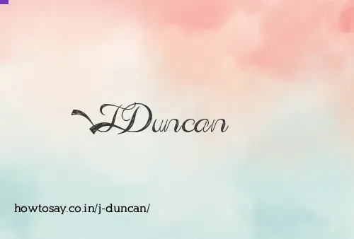 J Duncan