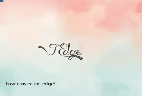 J Edge
