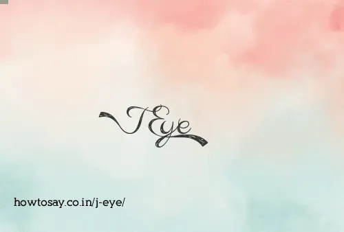 J Eye