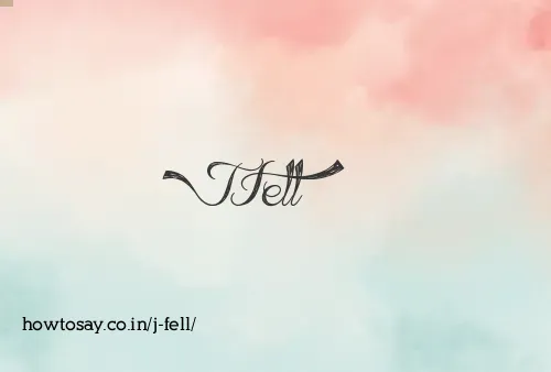 J Fell