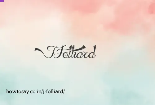 J Folliard