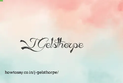 J Gelsthorpe
