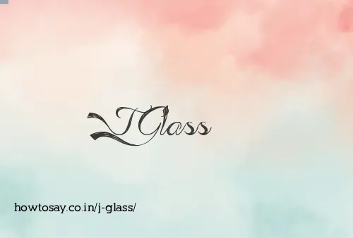 J Glass