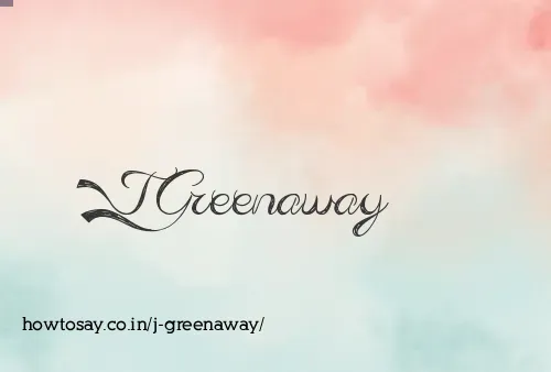 J Greenaway