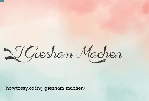 J Gresham Machen