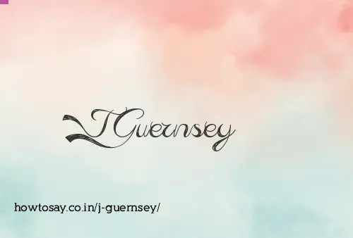 J Guernsey