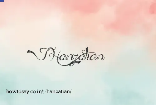 J Hanzatian
