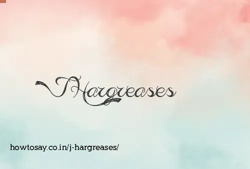 J Hargreases