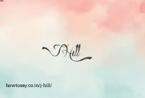 J Hill