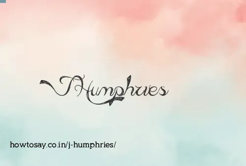 J Humphries