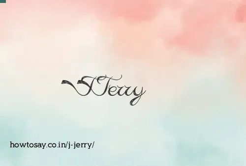 J Jerry