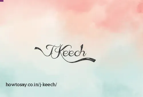 J Keech