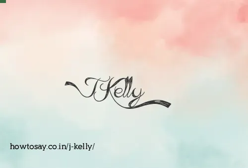 J Kelly