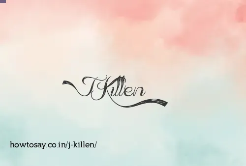 J Killen