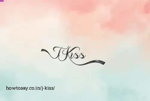 J Kiss