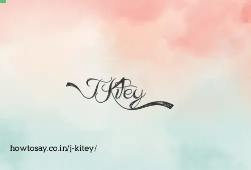 J Kitey