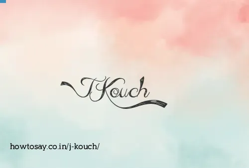 J Kouch