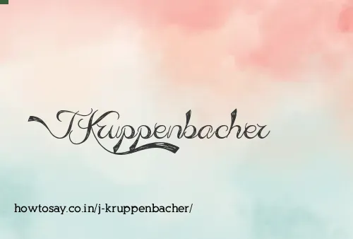 J Kruppenbacher